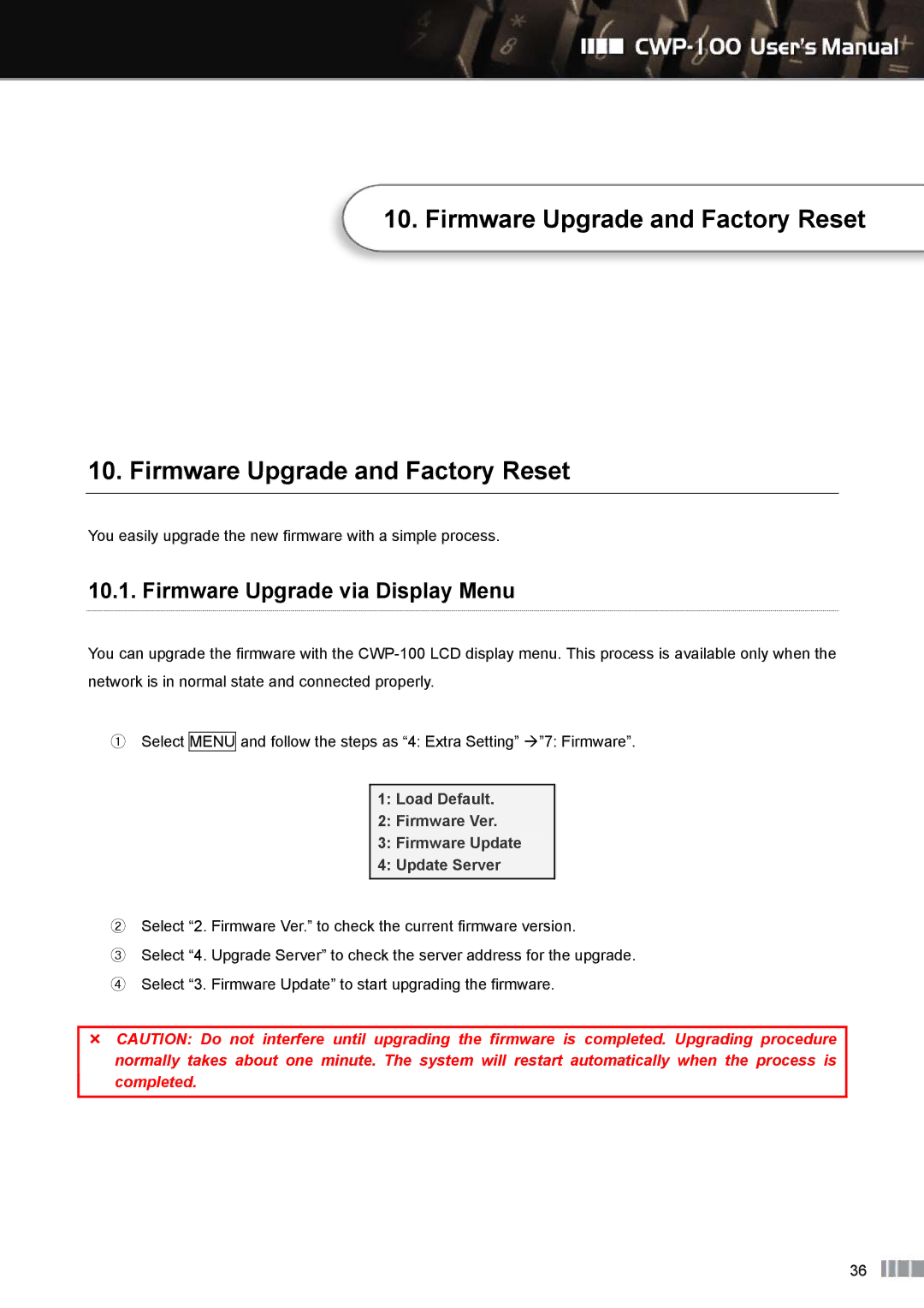 Clicomm CWP-100 manual Firmware Upgrade and Factory Reset, Firmware Upgrade via Display Menu 