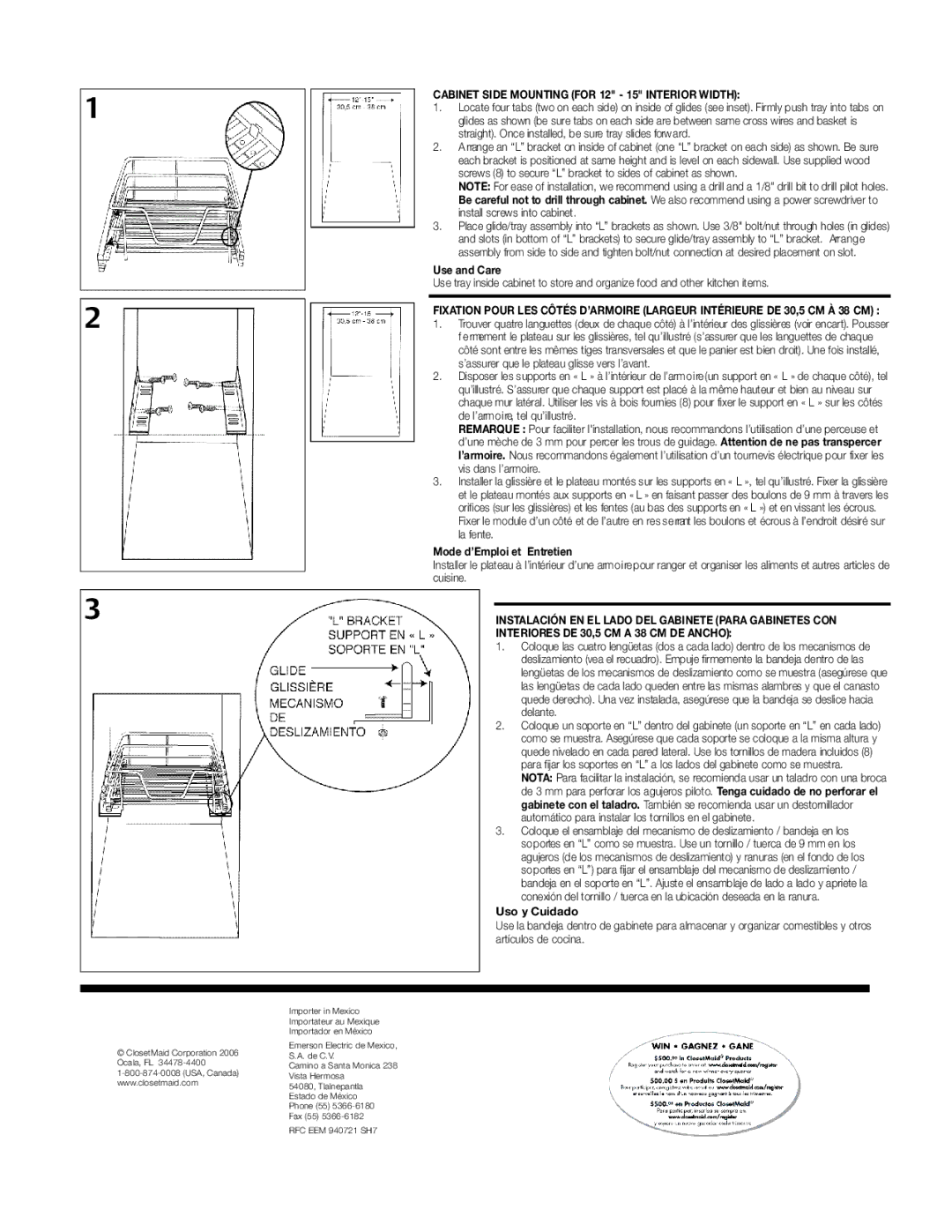 Closet Maid 3168 Straight. Once installed, be sure tray slides forward, Install screws into cabinet, L a n t e 