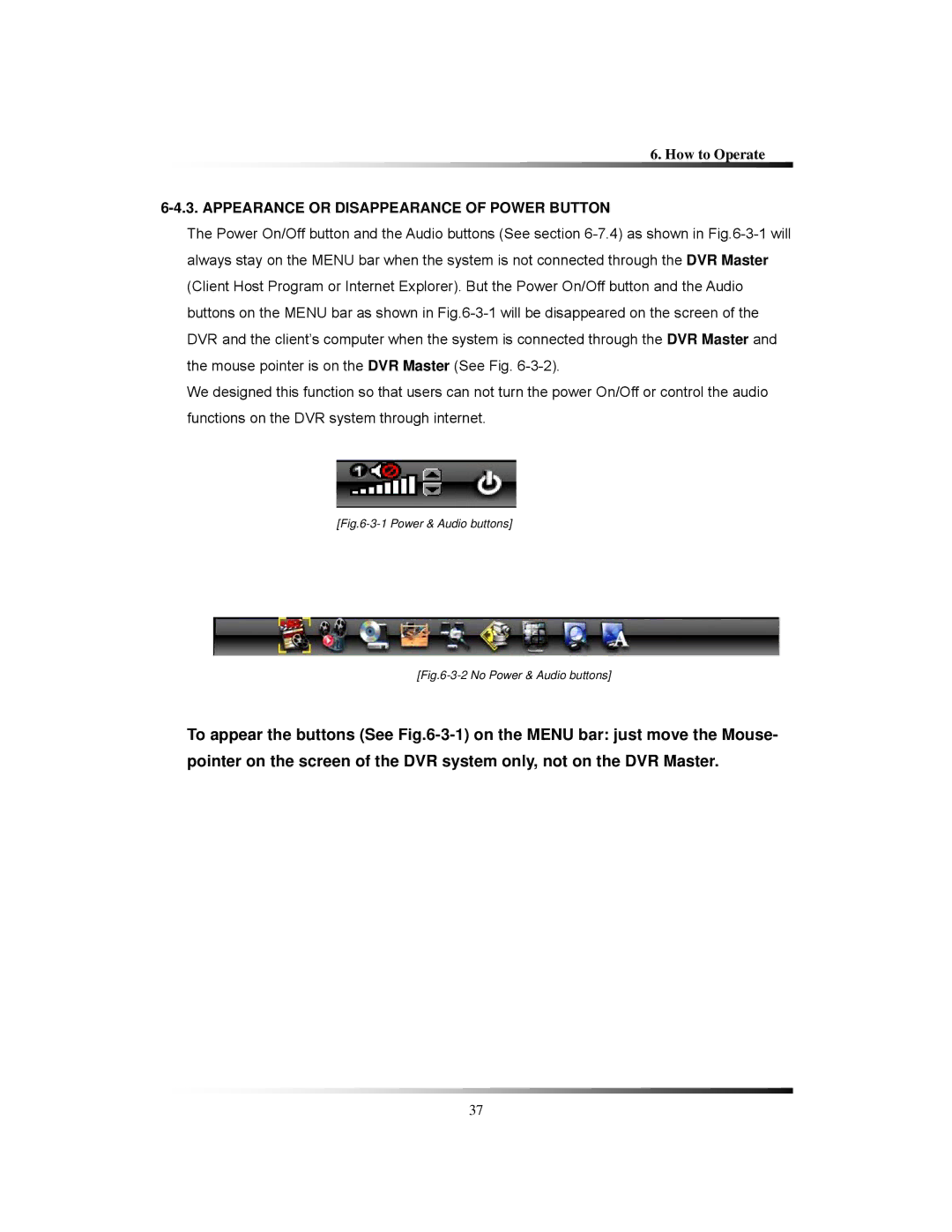 Clover Electronics CDR1650 instruction manual Appearance or Disappearance of Power Button, Power & Audio buttons 