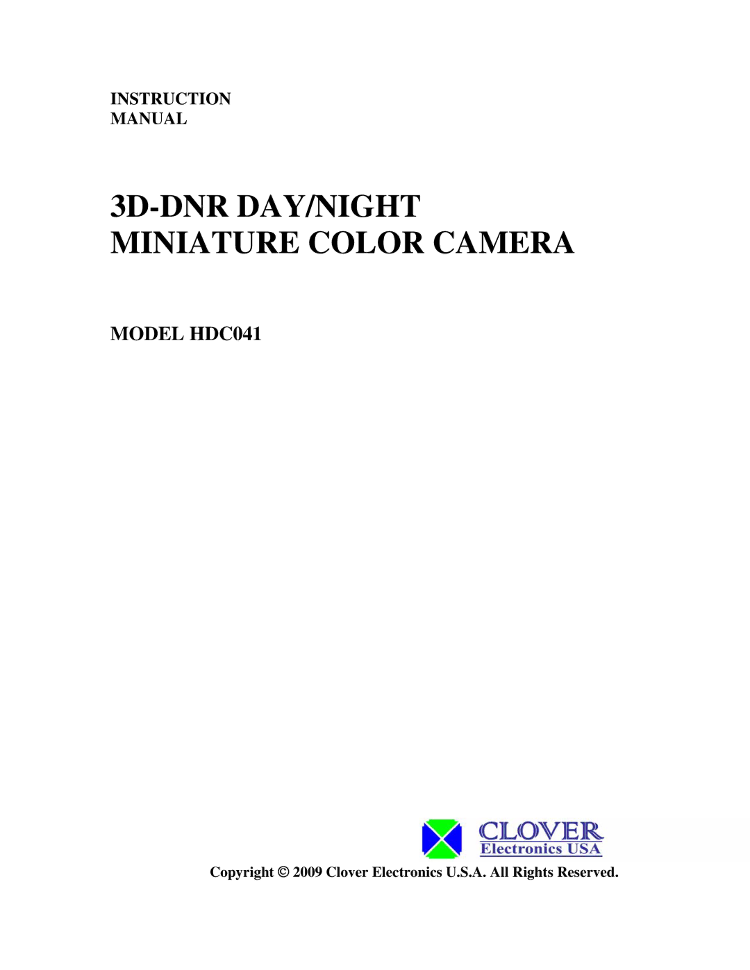 Clover Electronics instruction manual 3D-DNR DAY/NIGHT Miniature Color Camera, Model HDC041 