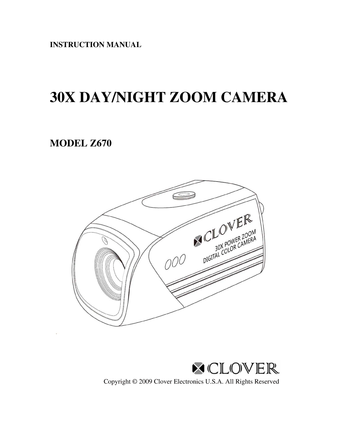 Clover Electronics Z670 instruction manual 30X DAY/NIGHT Zoom Camera 