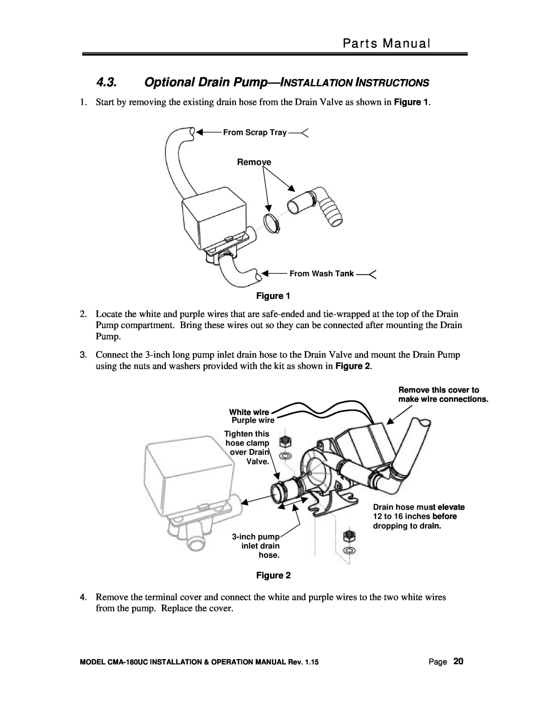 CMA Dishmachines CMA-180UC manual Optional Drain Pump-INSTALLATION INSTRUCTIONS, Parts Manual, Remove 