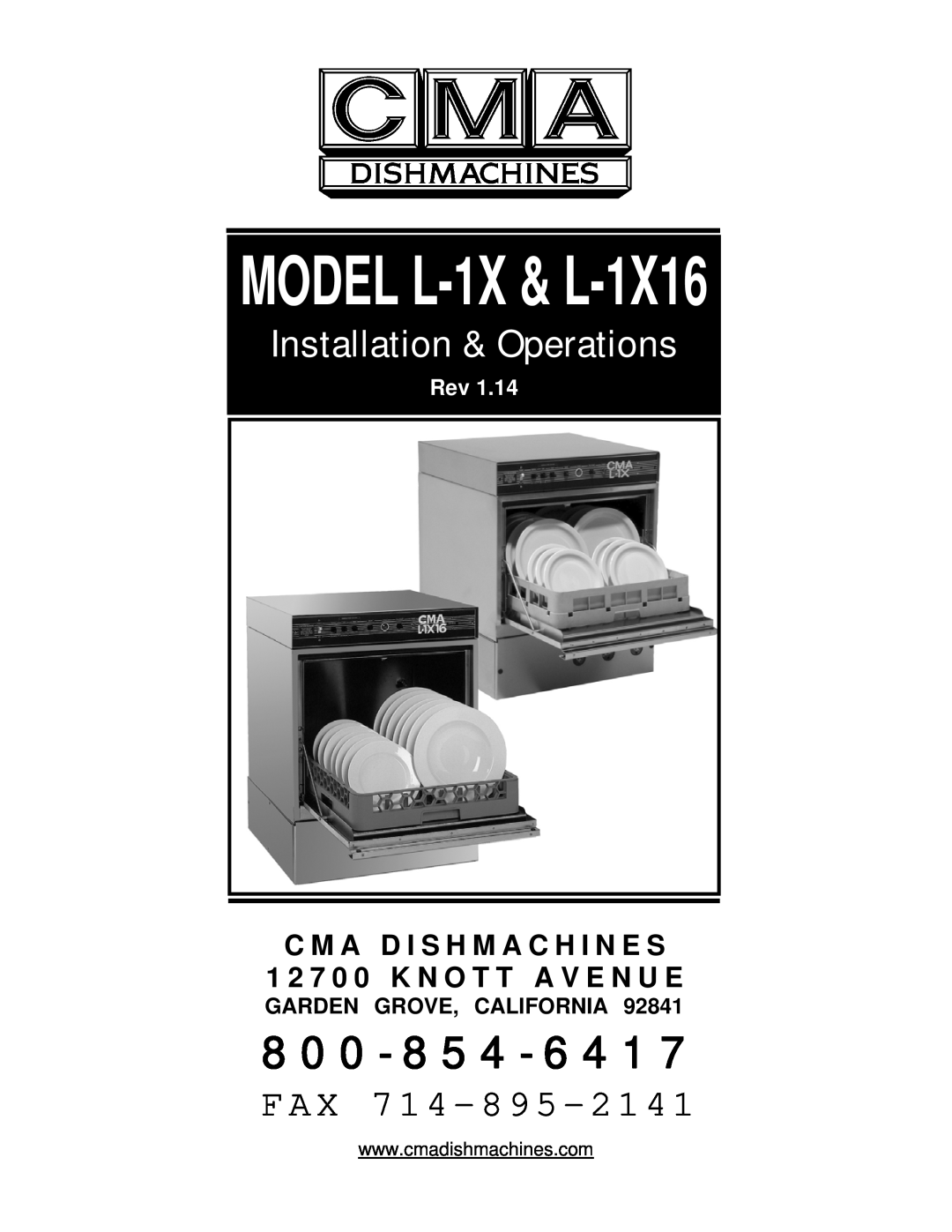 CMA Dishmachines L-1X16 manual C M A D I S H M A C H I N E S, 1 2 7 0 0 K N O T T A V E N U E, Garden Grove, California 
