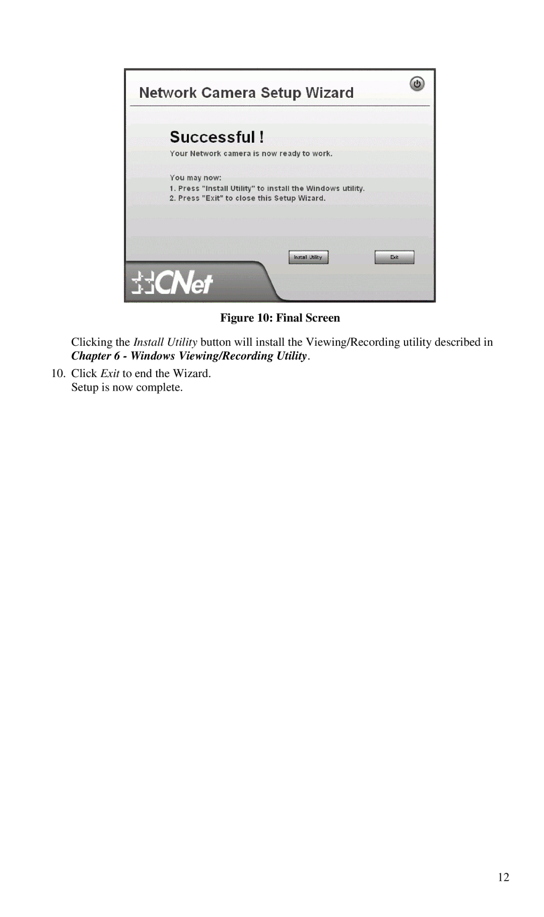 CNET CIC-930W manual Final Screen 