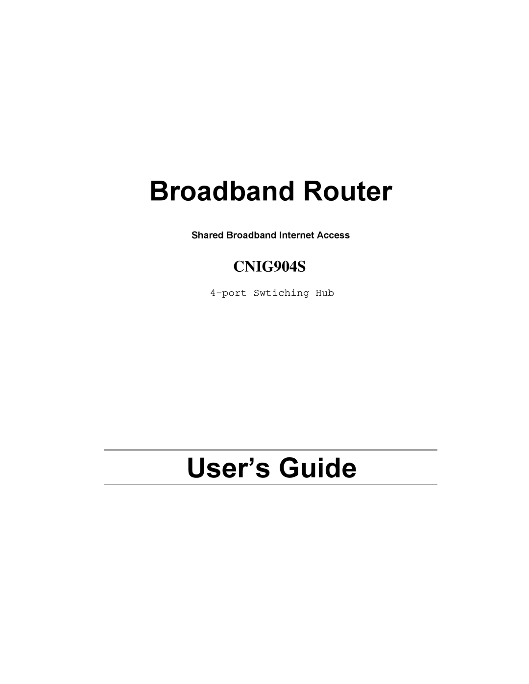 CNet Technology CNIG904S manual User’s Guide, Shared Broadband Internet Access 