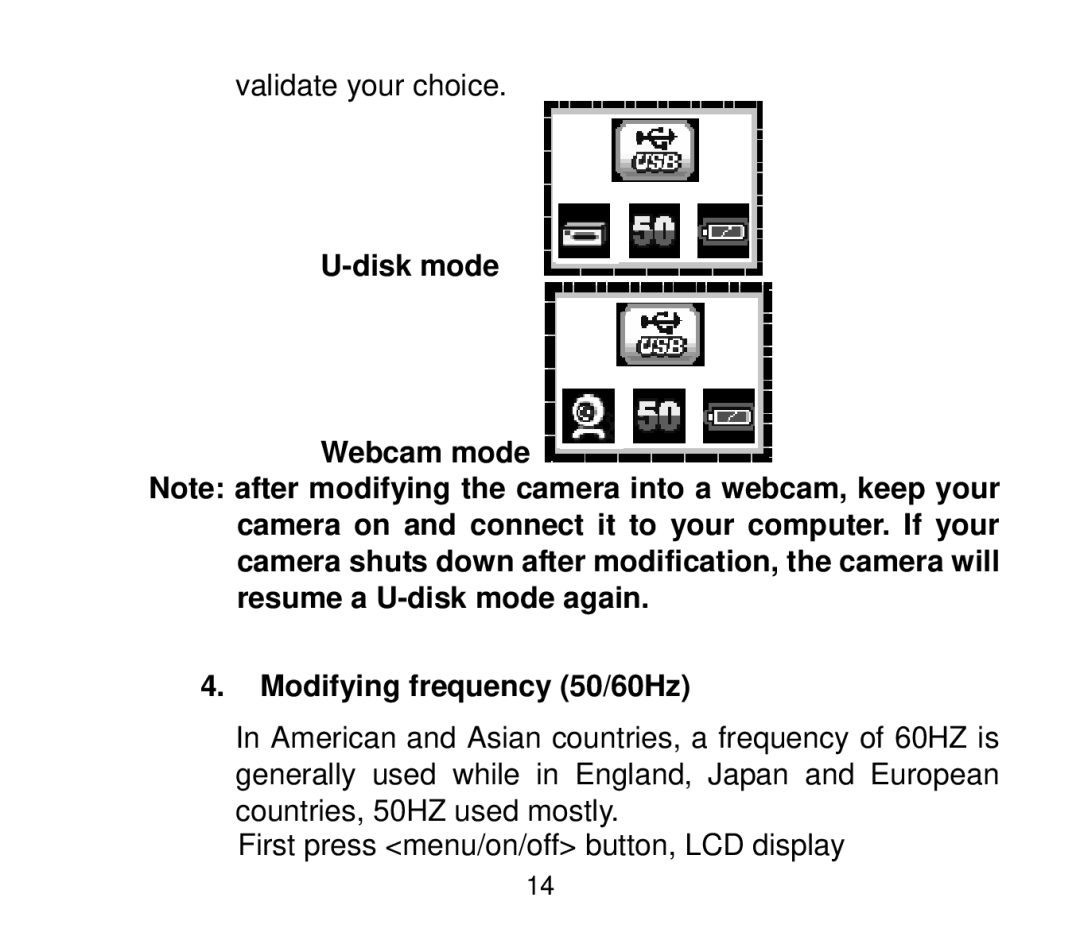 Cobra Digital DC4200 user manual Disk mode Webcam mode Modifying frequency 50/60Hz 