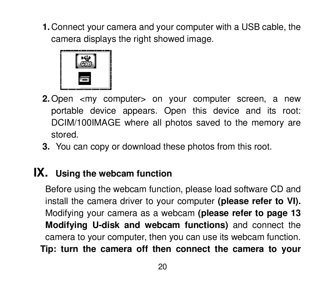 Cobra Digital DC4200 user manual IX. Using the webcam function, Tip turn the camera off then connect the camera to your 