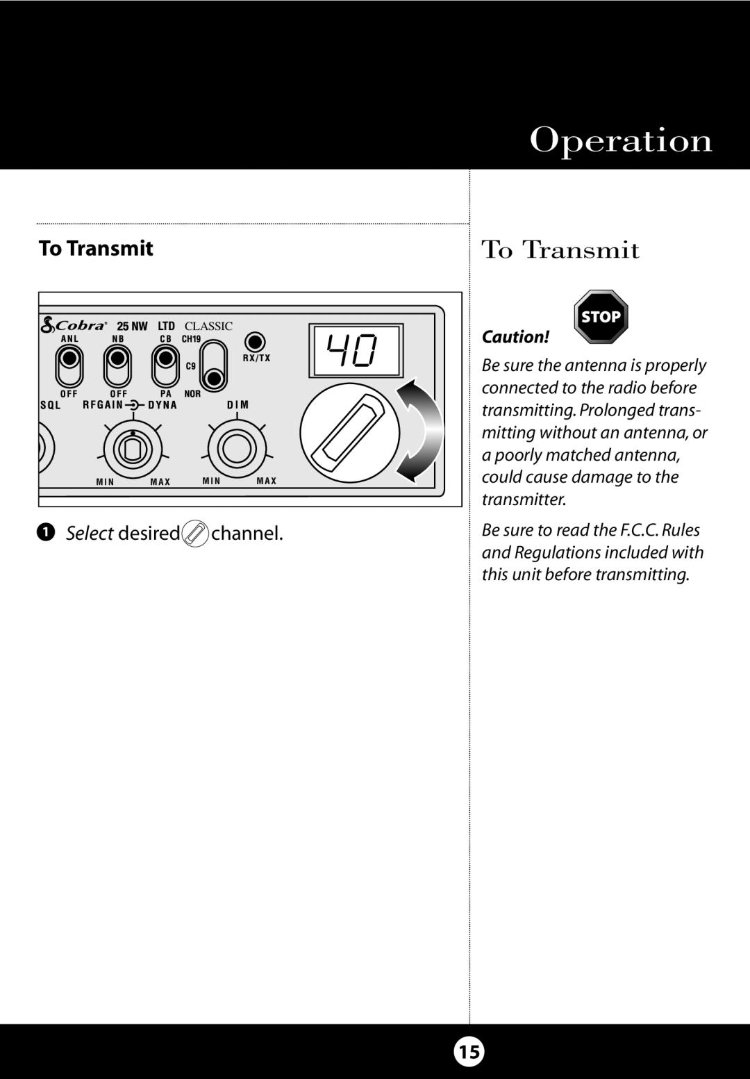 Cobra Electronics 25 NW specifications To Transmit 