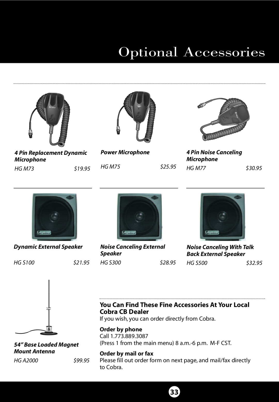 Cobra Electronics 25 NW Optional Accessories, Power Microphone, Dynamic External Speaker, Noise Canceling External 
