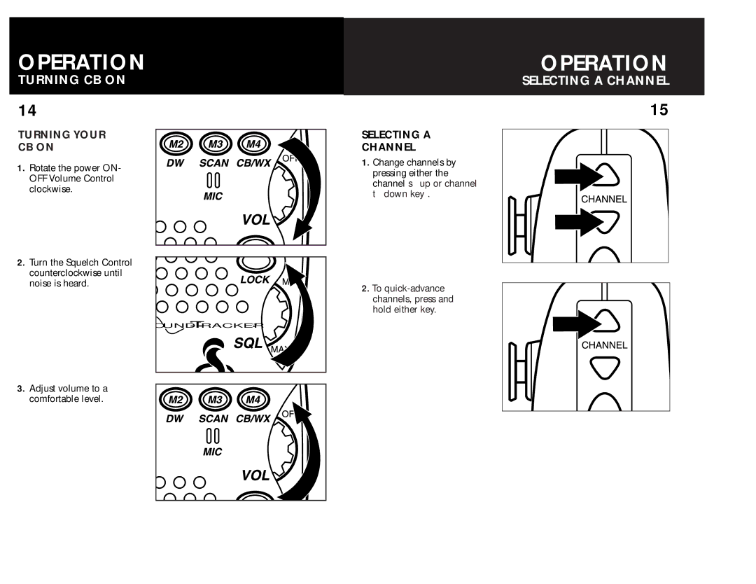 Cobra Electronics 75 WX ST operating instructions Turning CB on, Selecting a Channel, Turning Your CB on 