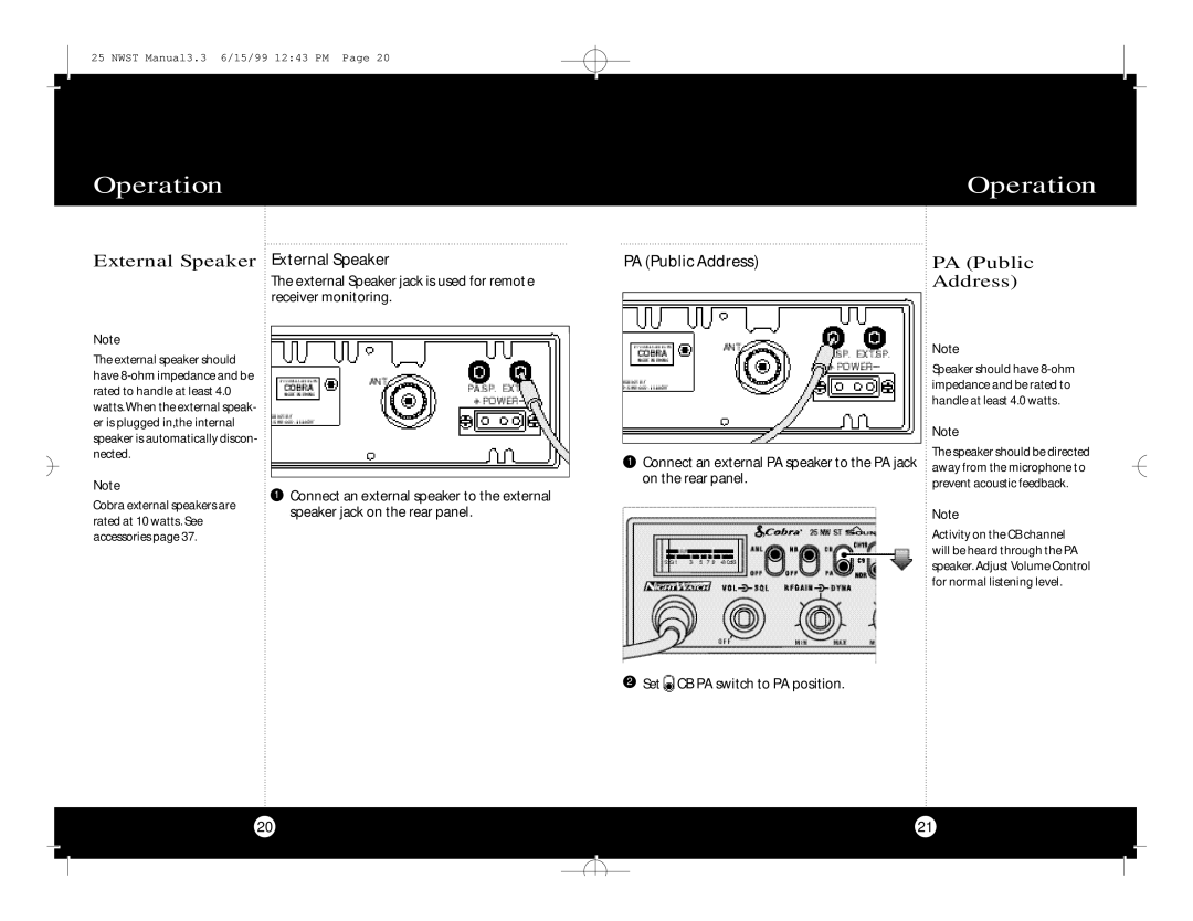 Cobra Electronics Cobra 25 NW ST specifications External Speaker External Speaker, PA Public Address 