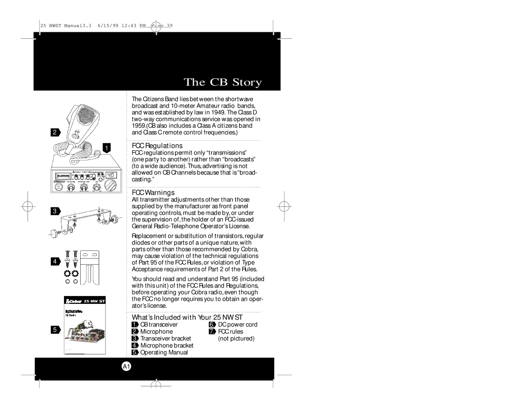 Cobra Electronics Cobra 25 NW ST specifications CB Story, FCC Regulations, FCC Warnings, What’s Included with Your 25 NW ST 