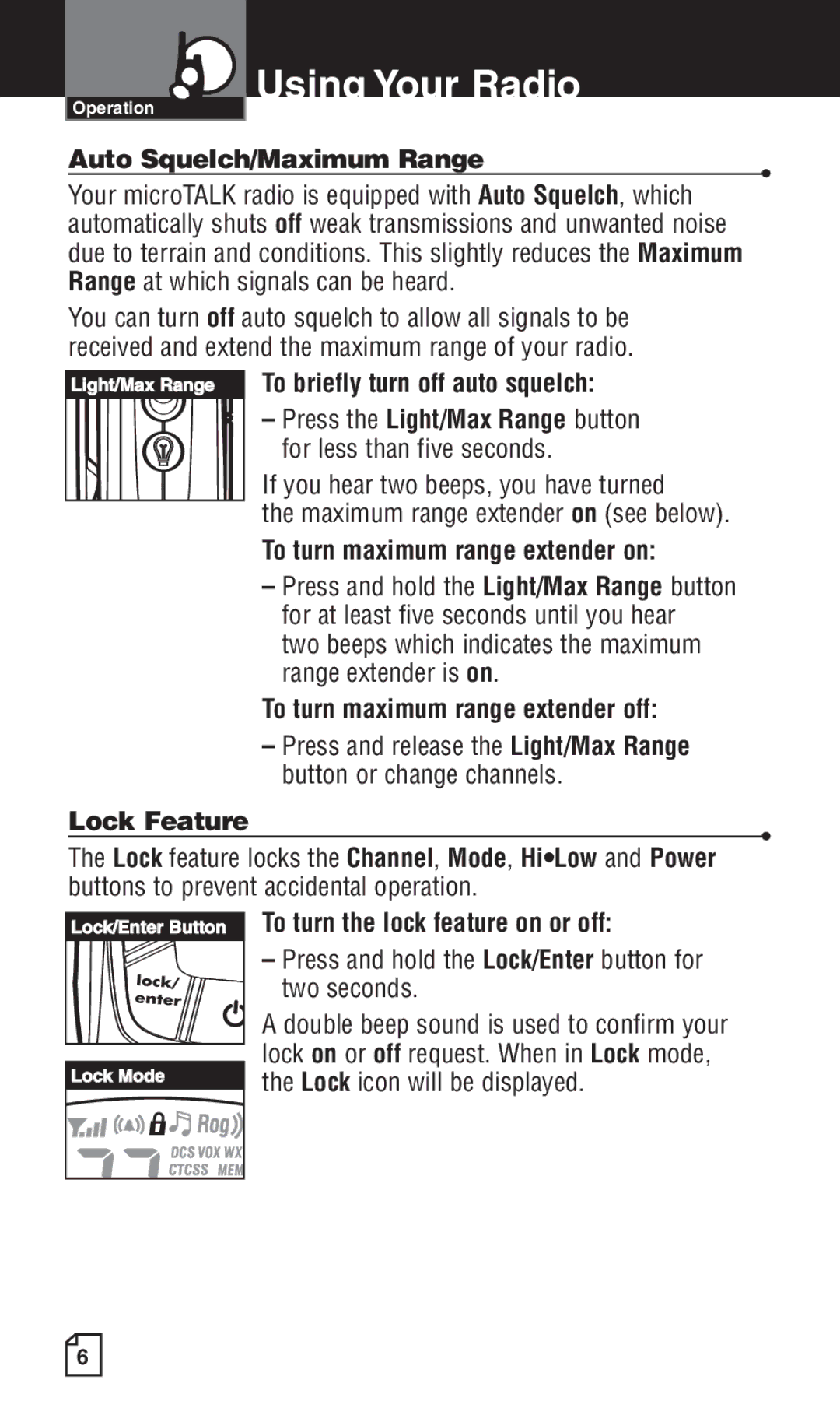 Cobra Electronics LI 6500WXC Auto Squelch/Maximum Range, For less than five seconds, To turn maximum range extender on 