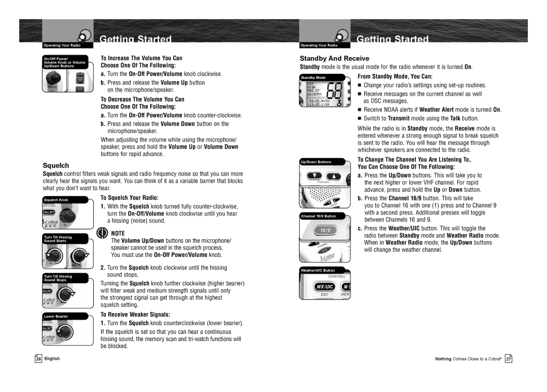 Cobra Electronics MR F75-D Standby And Receive, Squelch, To Decrease The Volume You Can Choose One Of The Following 