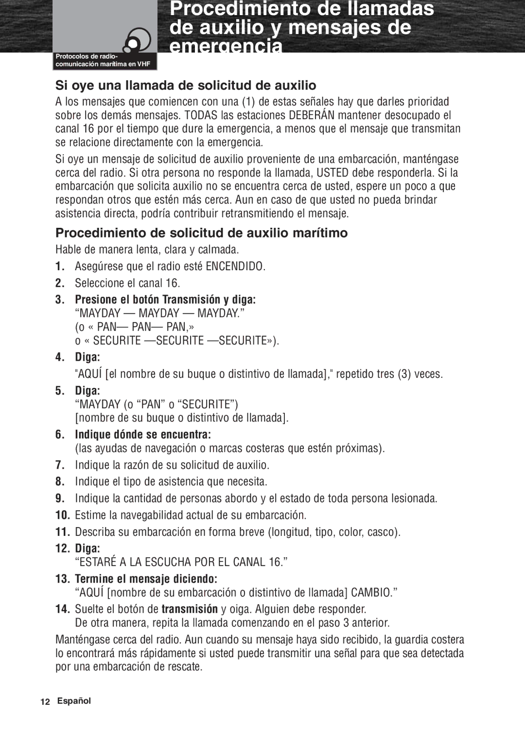 Cobra Electronics MR F80B Si oye una llamada de solicitud de auxilio, Procedimiento de solicitud de auxilio marítimo, Diga 