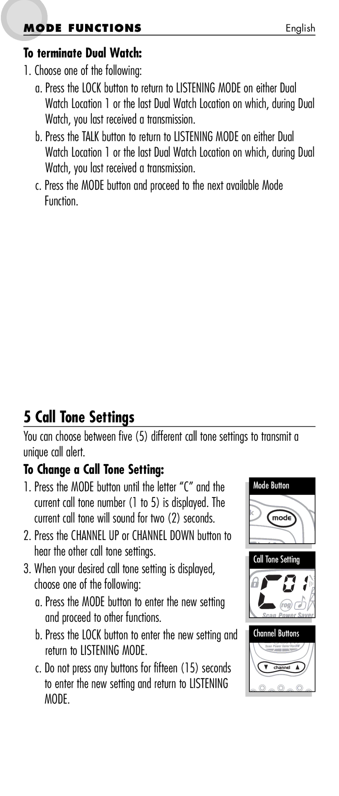 Cobra Electronics MT 725 manual Call Tone Settings, To terminate Dual Watch, Choose one of the following 