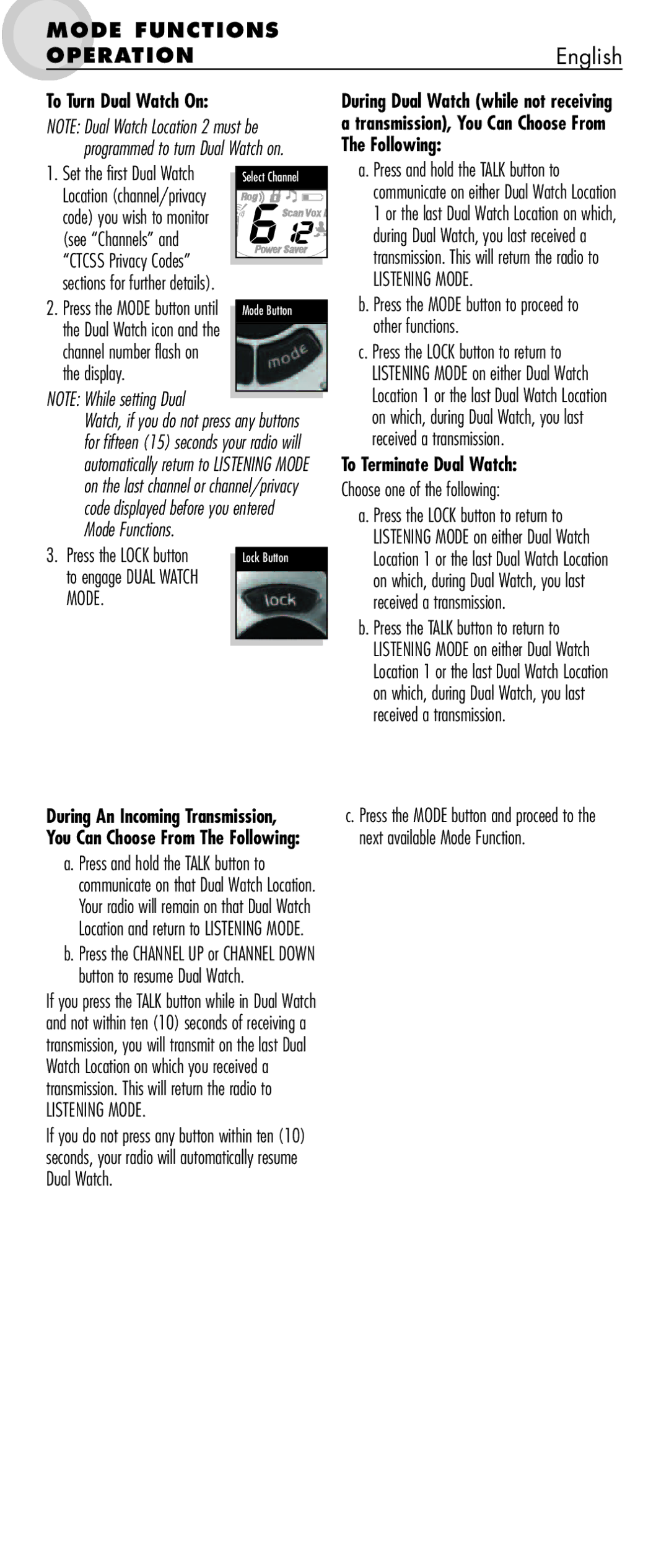 Cobra Electronics MT 750 manual To Turn Dual Watch On, Display, To Terminate Dual Watch, Choose one of the following 