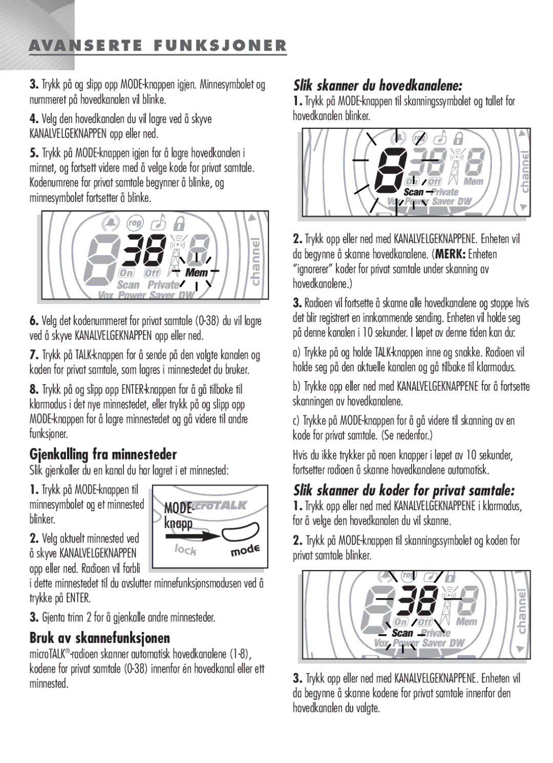 Cobra Electronics MT-900 Gjenkalling fra minnesteder, Mode, Bruk av skannefunksjonen, Trykk på MODE-knappen til, Blinker 