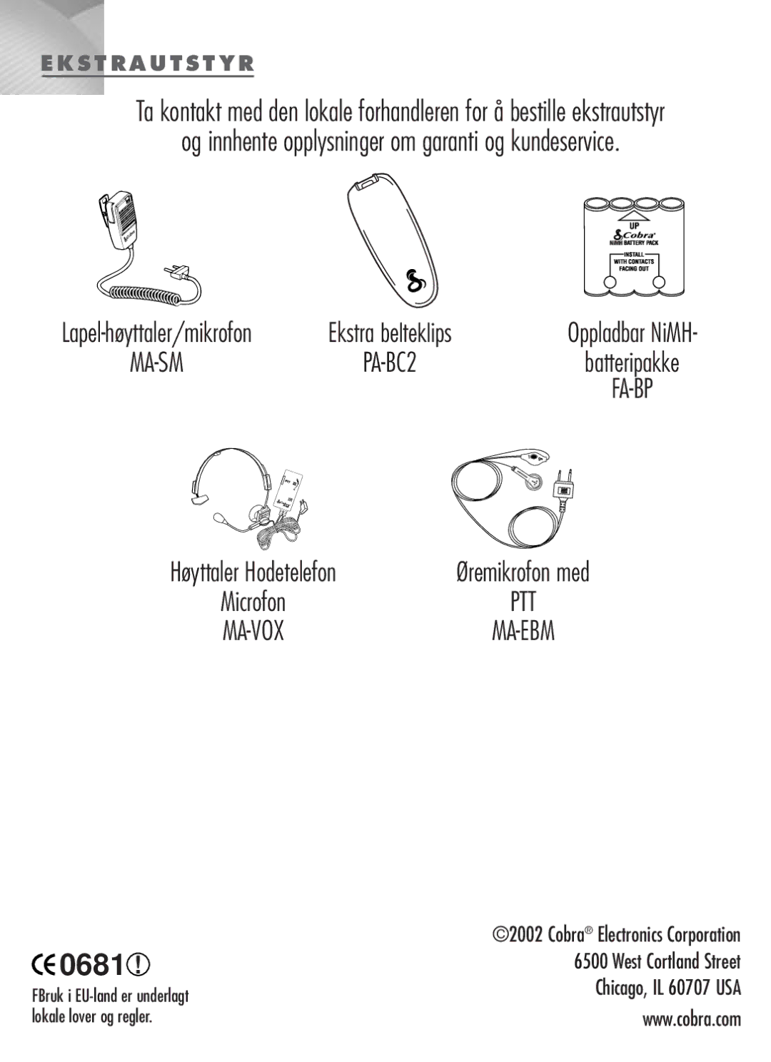 Cobra Electronics MT-900 manual S T R a U T S T Y R, West Cortland Street Chicago, IL 60707 USA, Batteripakke 