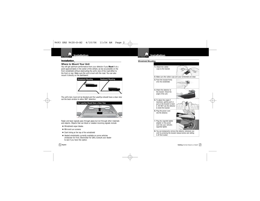 Cobra Electronics XRS 9430 owner manual Installation Where to Mount Your Unit, Windshield Mounting Dashboard Mounting 