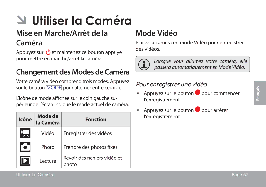 COBY electronic CAM3001 ÂÂUtiliser la Caméra, Mise en Marche/Arrêt de la Caméra, Mode Vidéo, Pour enregistrer une vidéo 