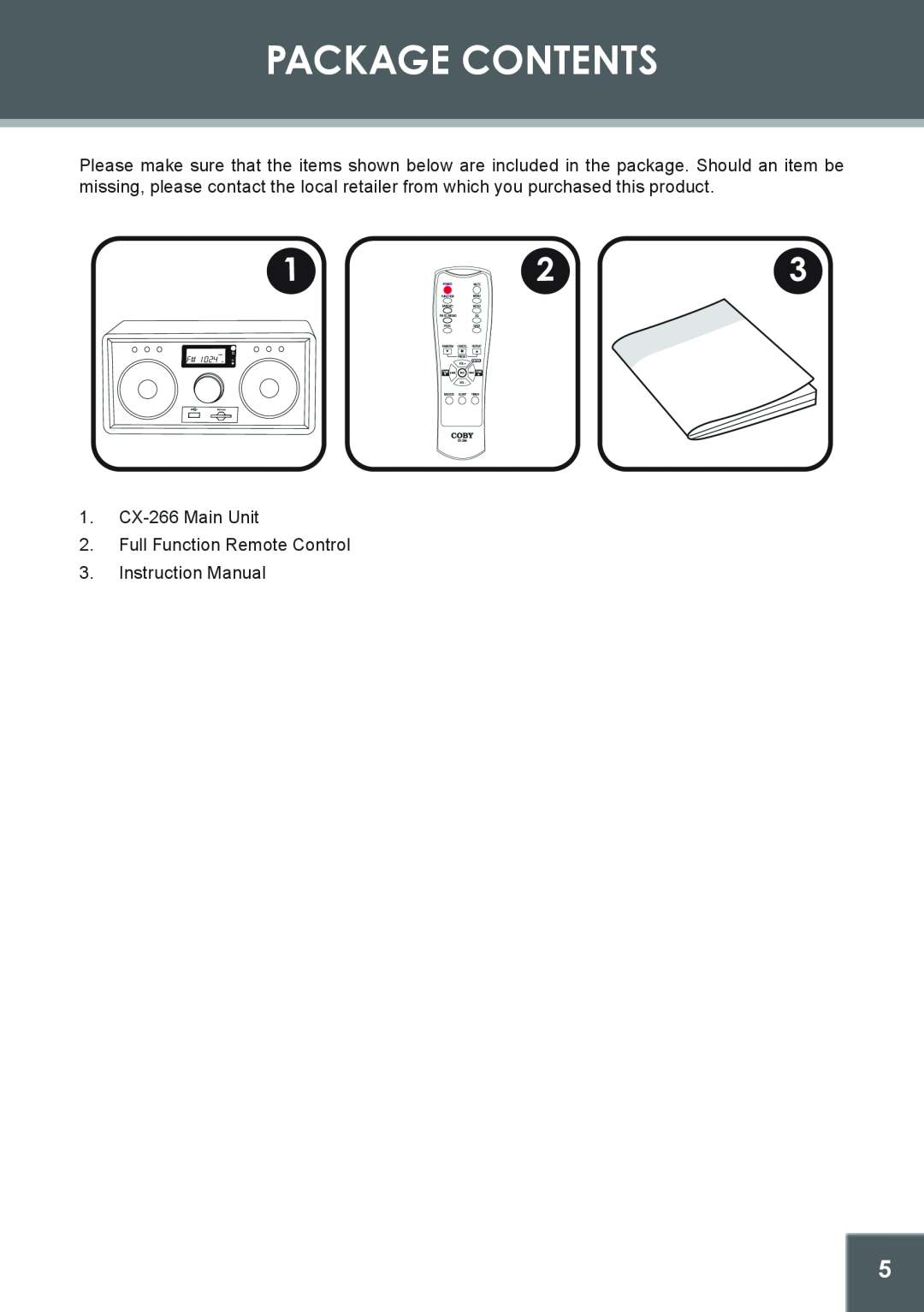 COBY electronic instruction manual Package Contents, 1.CX-266Main Unit 2.Full Function Remote Control 