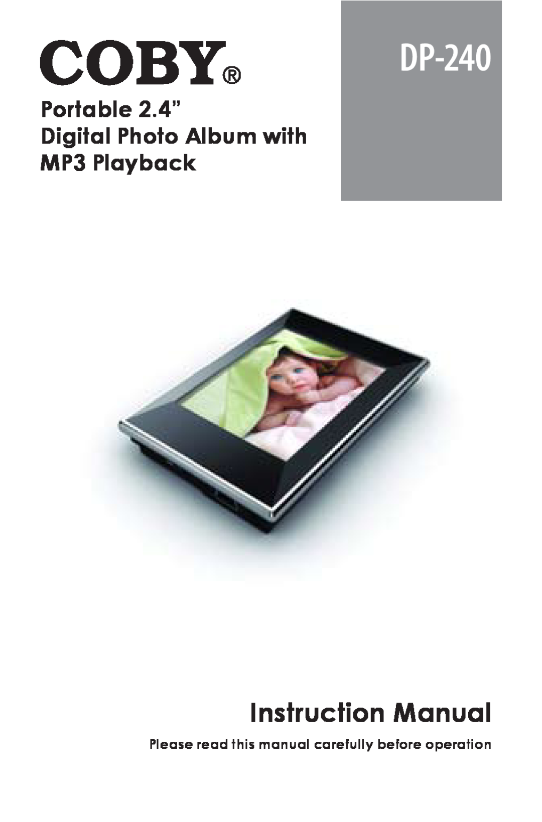 COBY electronic DP-240 instruction manual Portable 2.4” Digital Photo Album with MP3 Playback, Instruction Manual 