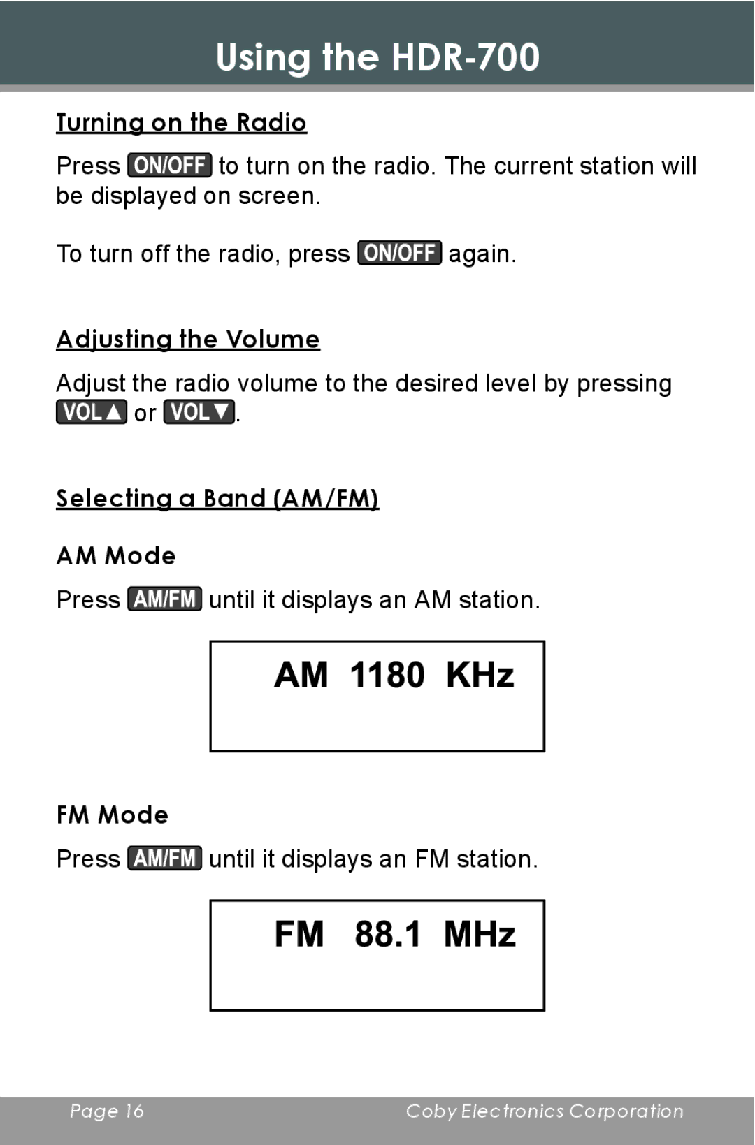 COBY electronic Using the HDR-700, Turning on the Radio, Adjusting the Volume, Selecting a Band AM/FM AM Mode, FM Mode 