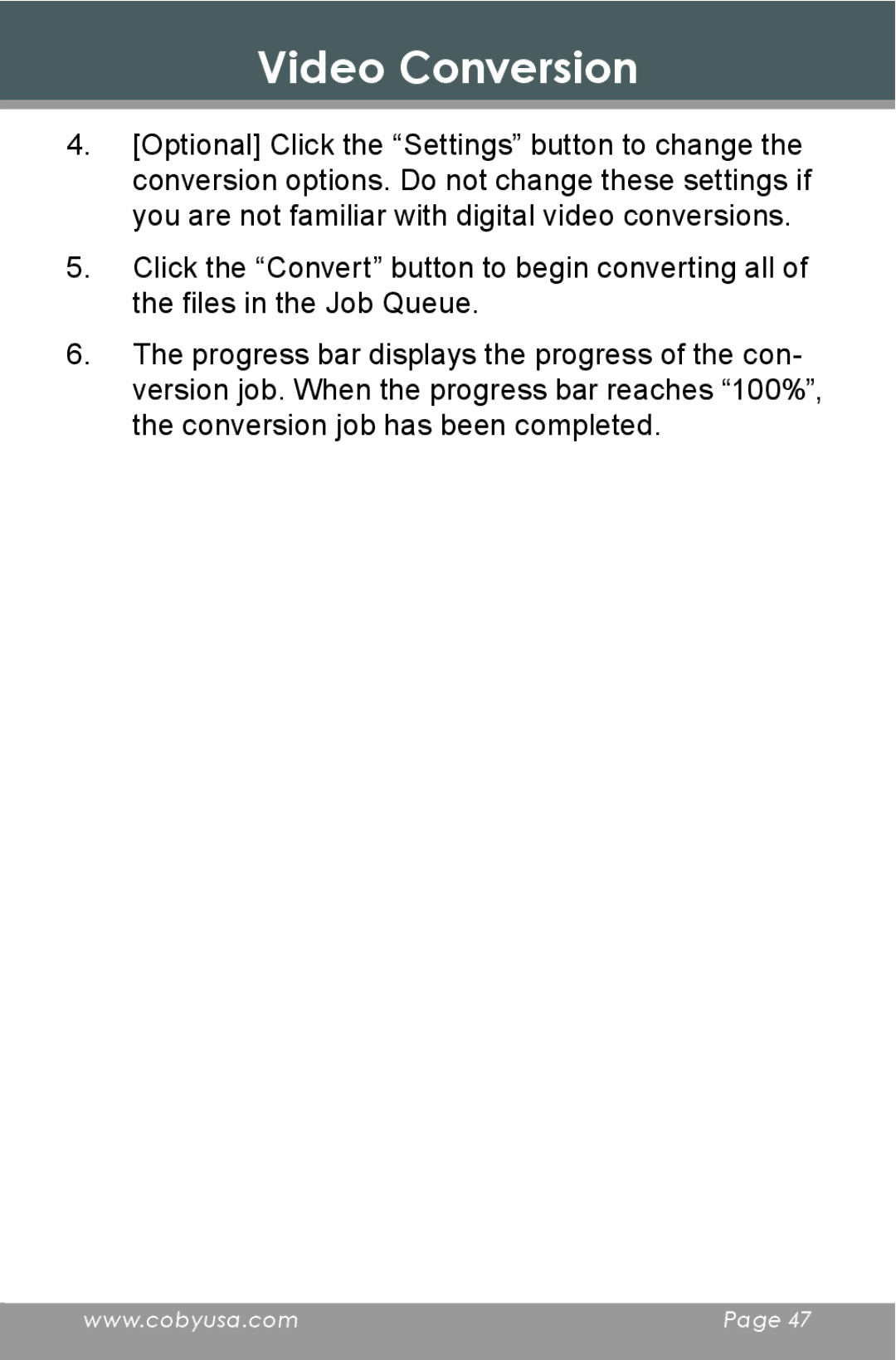 COBY electronic MP-705-1G, MP-705-2G, MP-705-4G instruction manual Video Conversion 