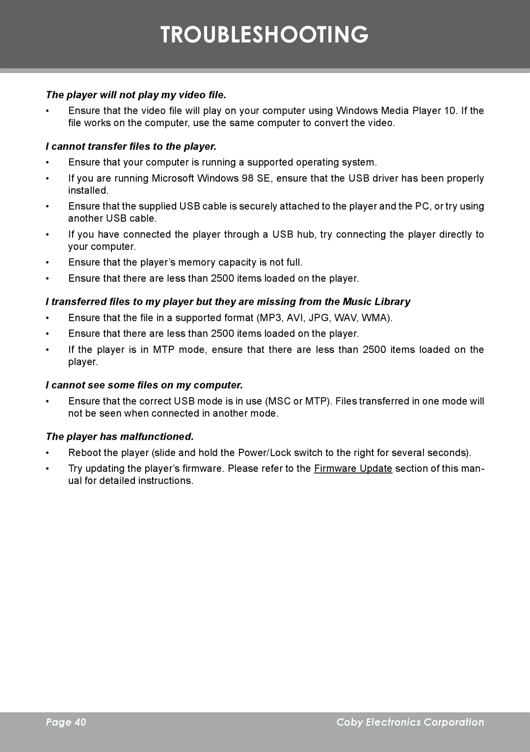 COBY electronic MP-C983 Player will not play my video file, Cannot transfer files to the player, Player has malfunctioned 