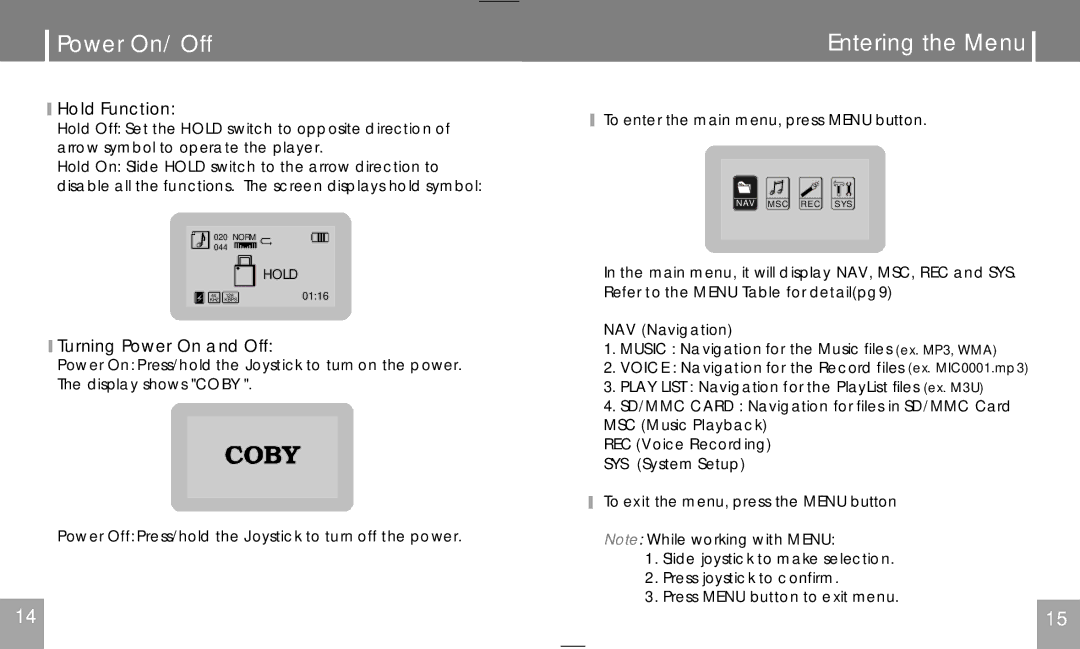 COBY electronic MPC651 user manual Power On/ Off, Entering the Menu, Hold Function, Turning Power On and Off 