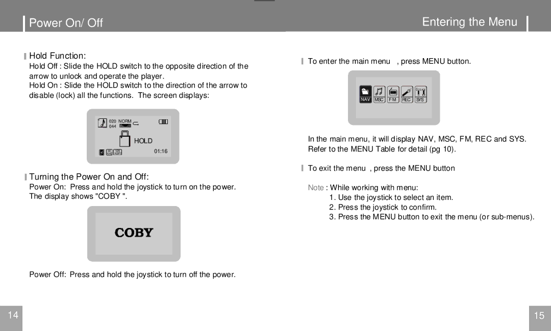 COBY electronic MPC751 user manual Power On/ Off, Entering the Menu, Hold Function, Turning the Power On and Off 