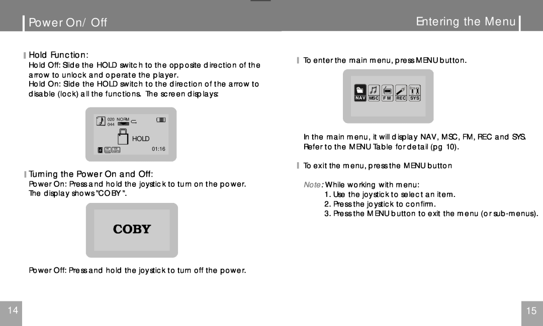 COBY electronic MPC751 user manual Power On/ Off, Entering the Menu, Hold Function, Turning the Power On and Off 