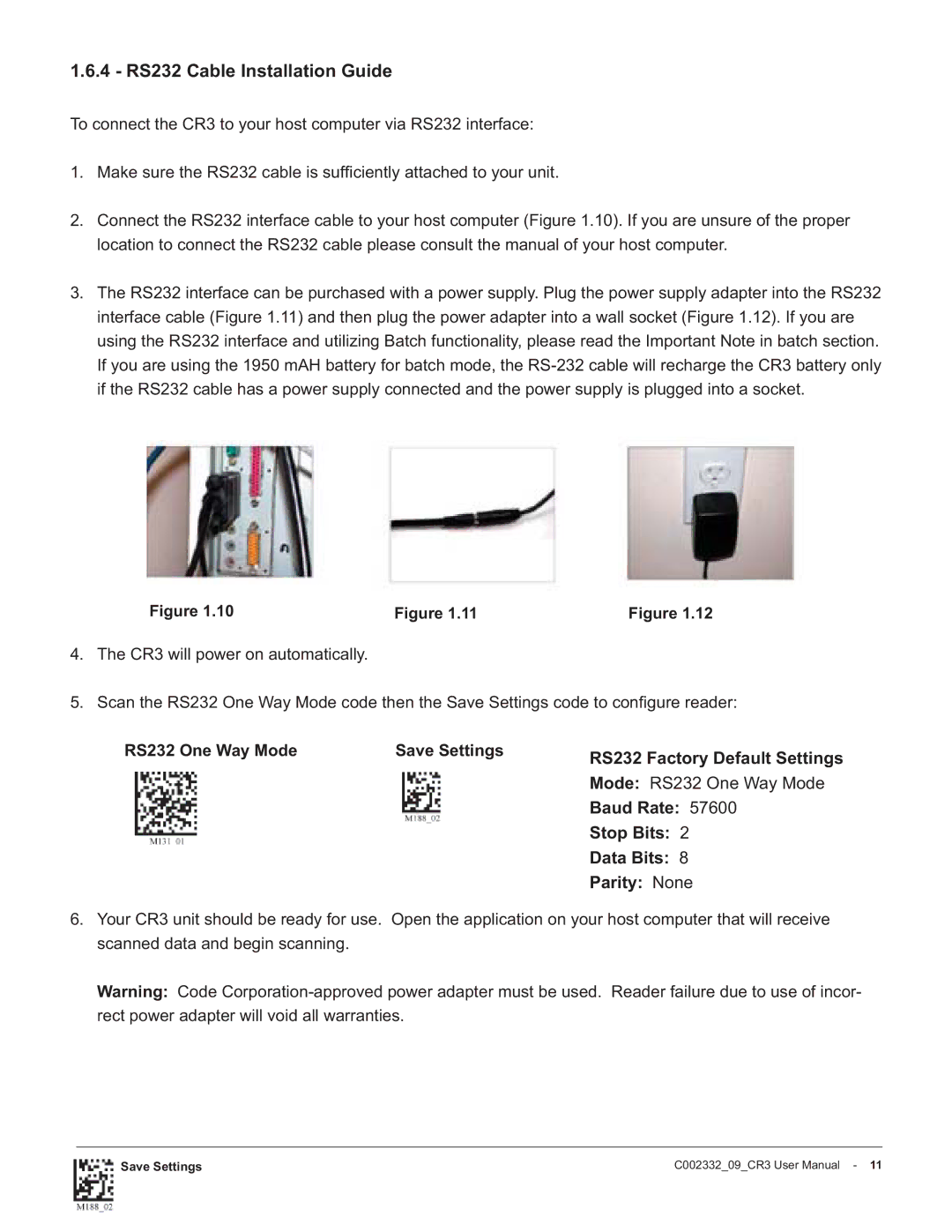 Code Alarm CR3 manual RS232 Cable Installation Guide, Mode RS232 One Way Mode, Baud Rate, Stop Bits Data Bits Parity None 