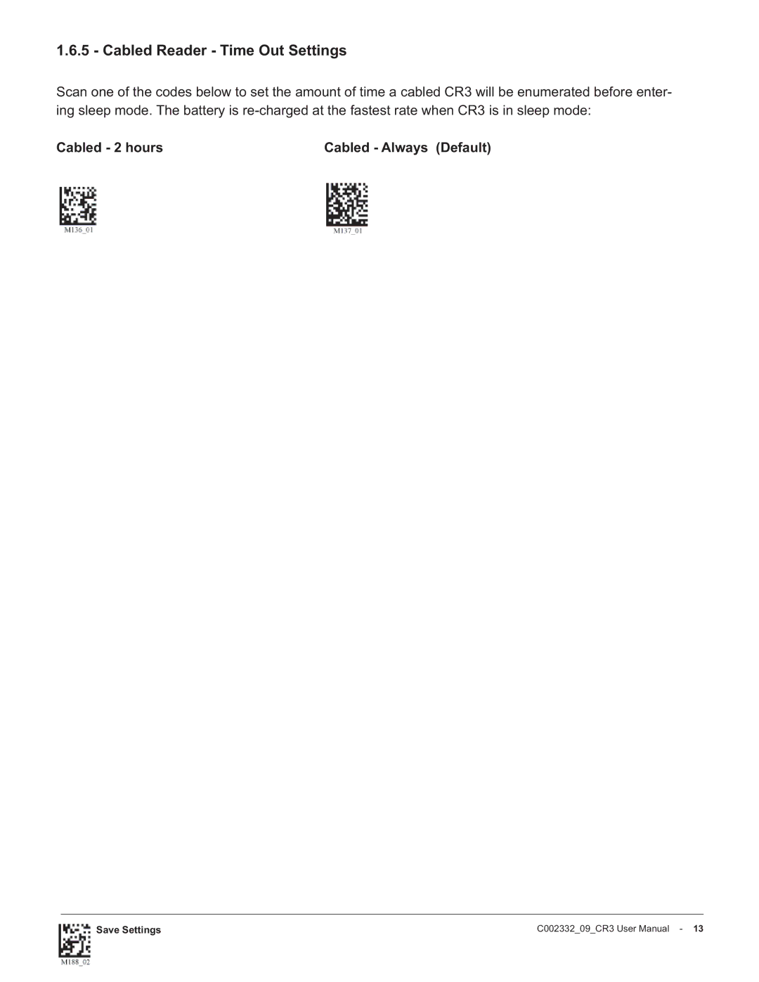 Code Alarm CR3 manual Cabled Reader Time Out Settings, Cabled 2 hours Cabled Always Default 