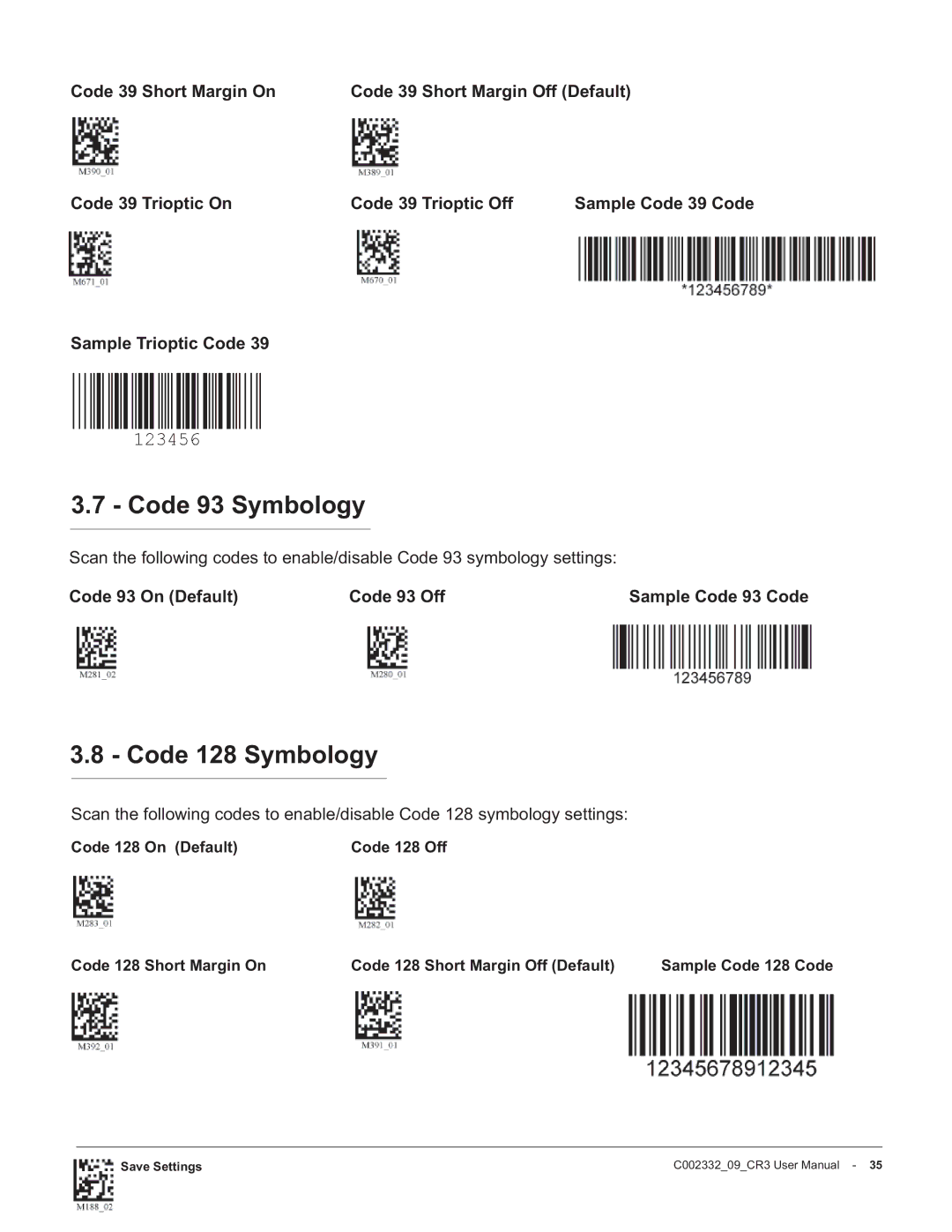 Code Alarm CR3 manual Code 93 Symbology, Code 128 Symbology, Sample Trioptic Code, Code 93 On Default Code 93 Off 