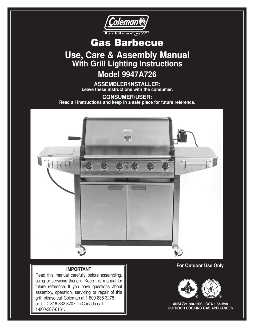 Coleman 9947A726 manual Leave these instructions with the consumer, or TDD 316-832-8707. In Canada call, Gas Barbecue 
