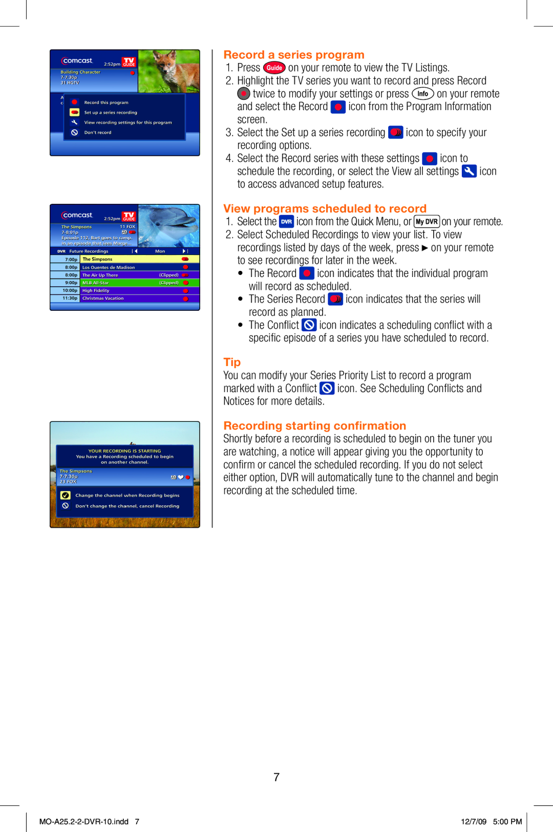 Comcast Dual DVR MANHMECT Record a series program, View programs scheduled to record, Recording starting confirmation 