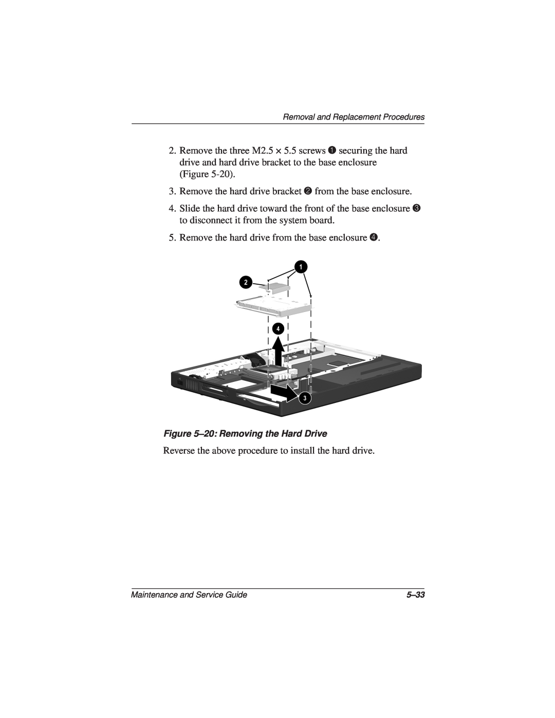 Compaq N110 manual Remove the hard drive bracket 2 from the base enclosure 