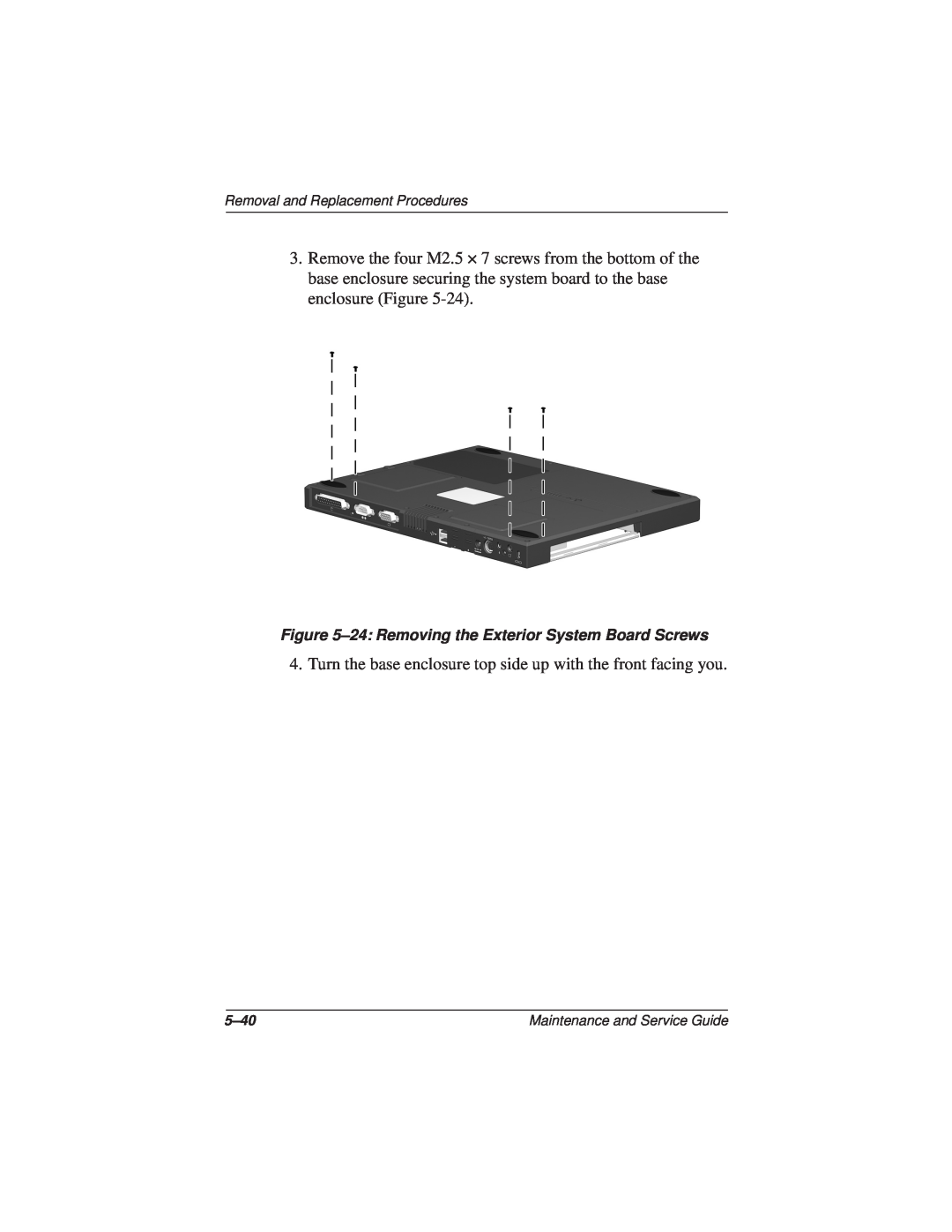 Compaq 110 Turn the base enclosure top side up with the front facing you, 24 Removing the Exterior System Board Screws 