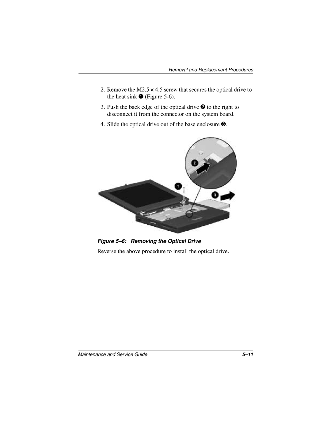 Compaq 110 manual Reverse the above procedure to install the optical drive 