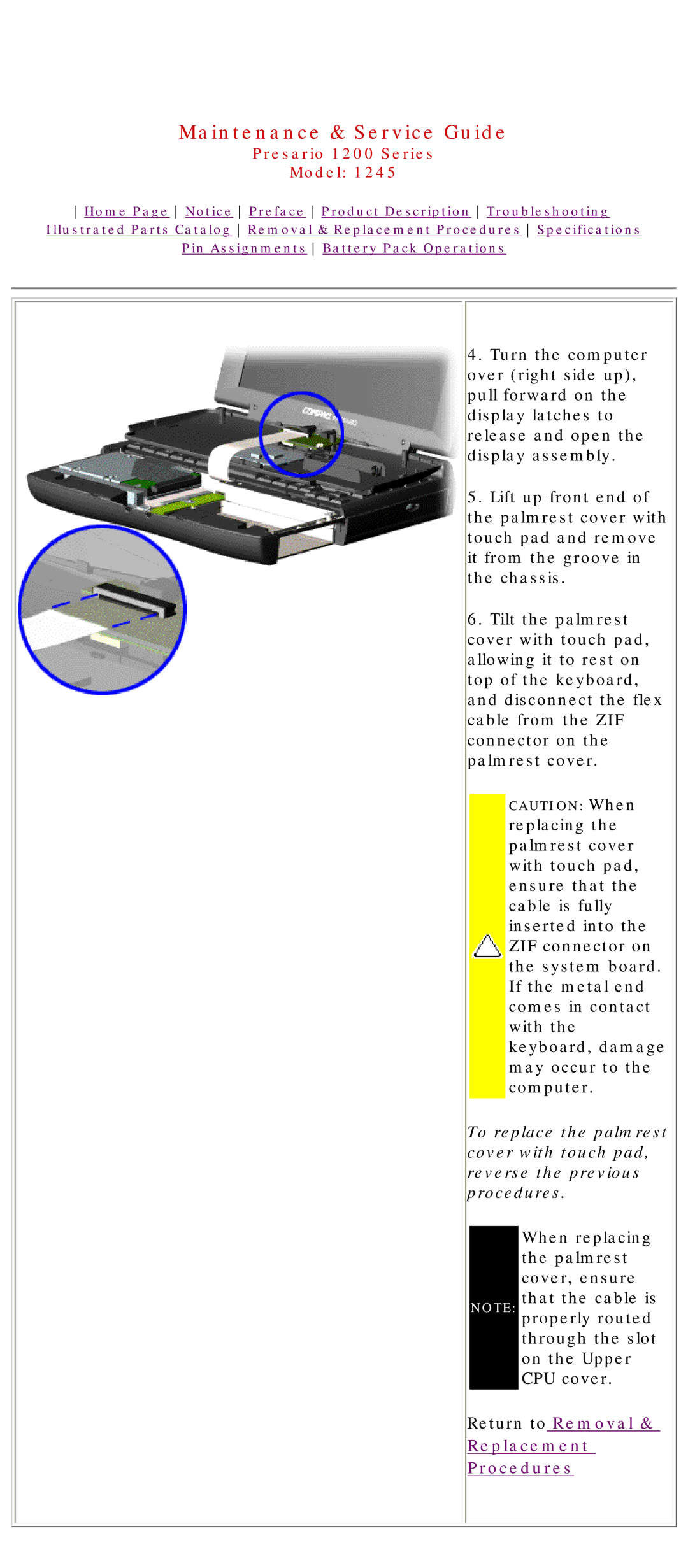 Compaq 1245 specifications When replacing the palmrest cover, ensure Return to Removal 