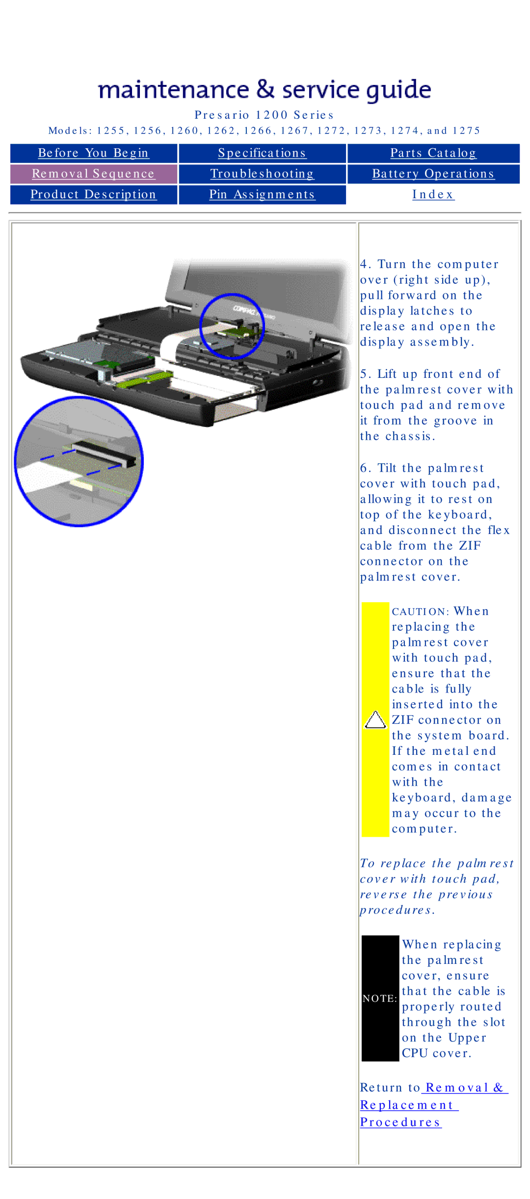 Compaq 1266, 1275, 1272, 1267, 1274, 1273, 1262, 1260, 1255, 1256 manual When replacing the palmrest cover, ensure Return to Removal 