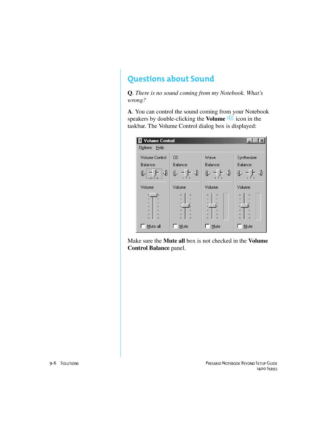 Compaq 1400 manual Questions about Sound, There is no sound coming from my Notebook. What’s wrong? 