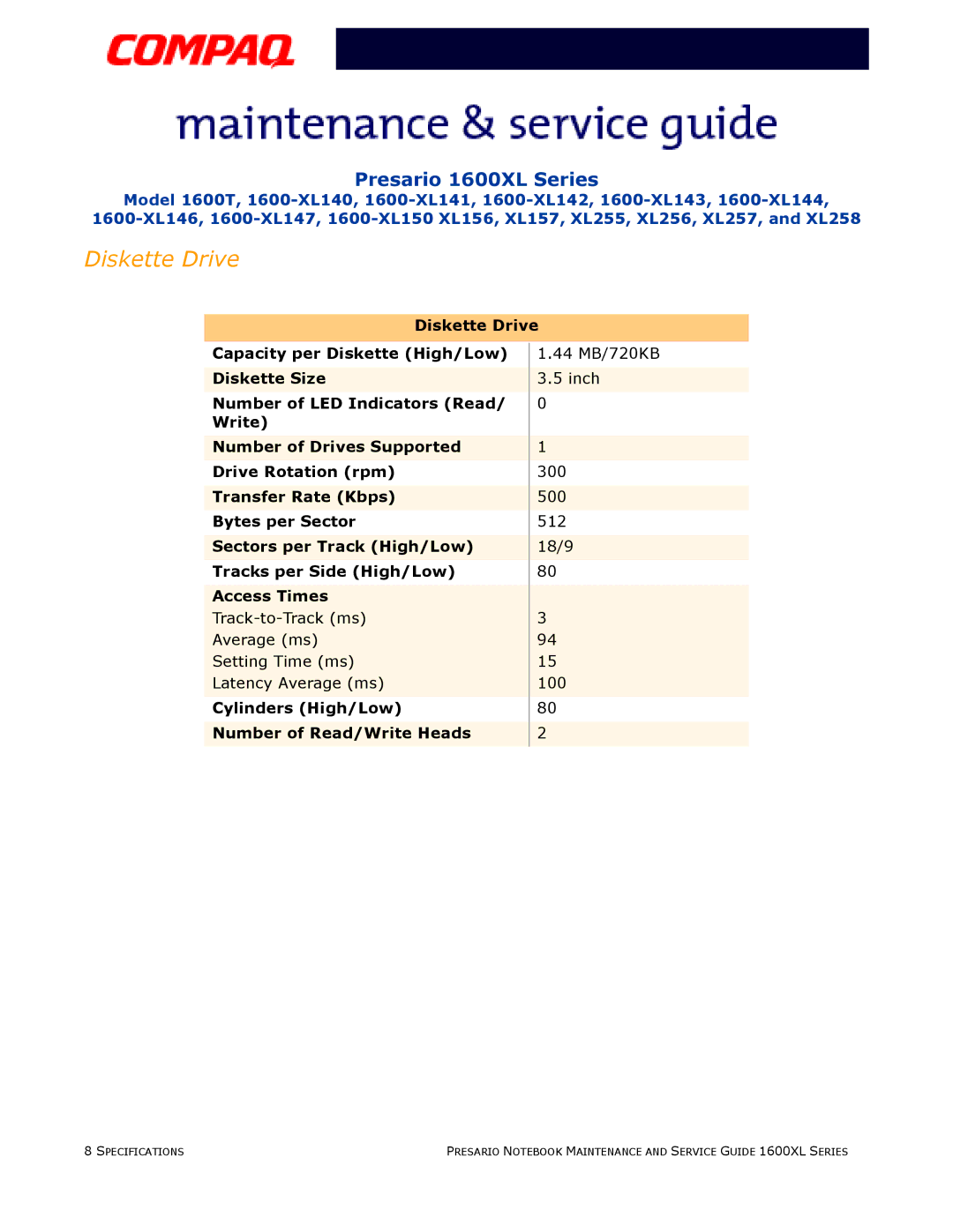 Compaq 1600XL specifications Diskette Drive, Cylinders High/Low Number of Read/Write Heads 