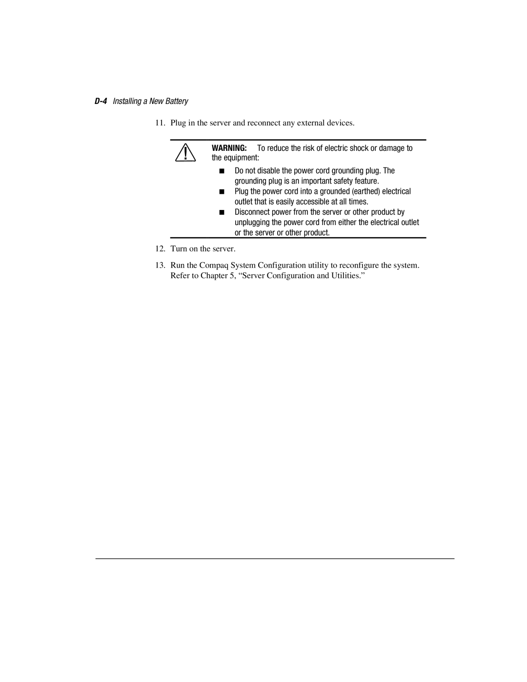 Compaq 1850R manual 4Installing a New Battery, Plug in the server and reconnect any external devices 