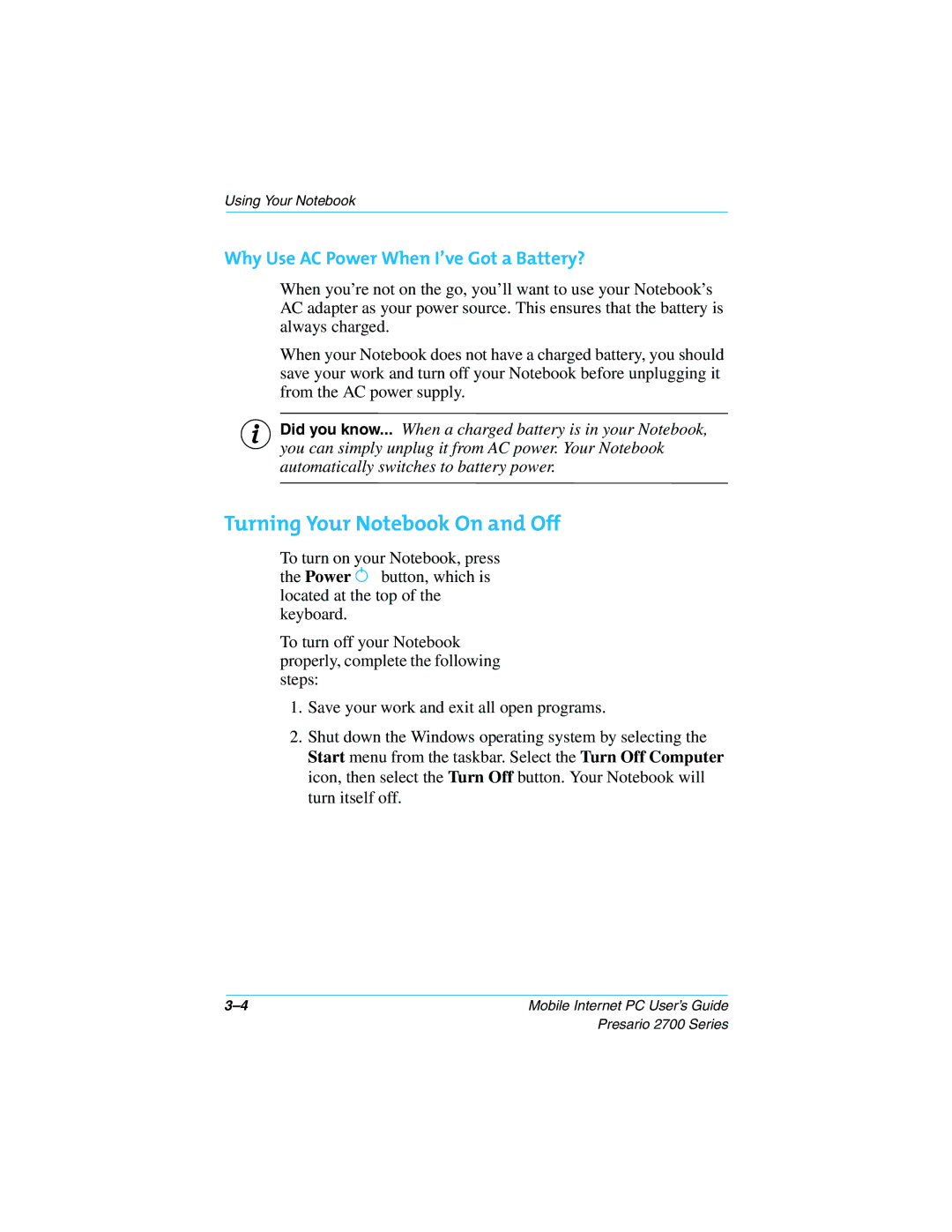Compaq 2700 manual Turning Your Notebook On and Off, Why Use AC Power When I’ve Got a Battery? 