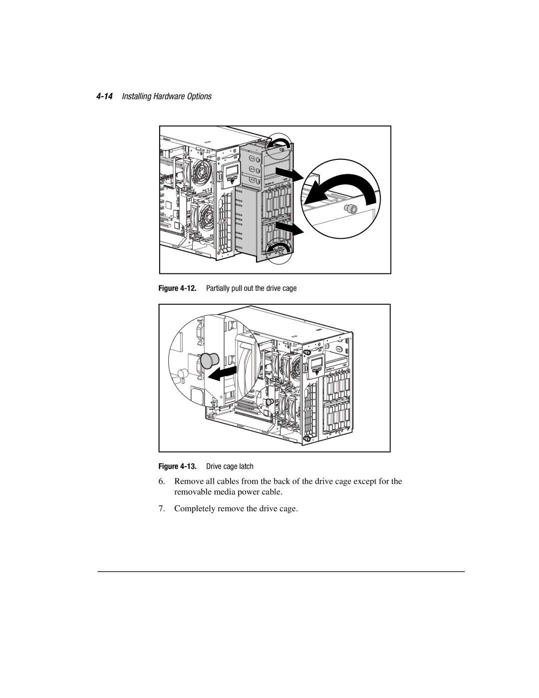 Compaq 3000 manual 14Installing Hardware Options, Partially pull out the drive cage 