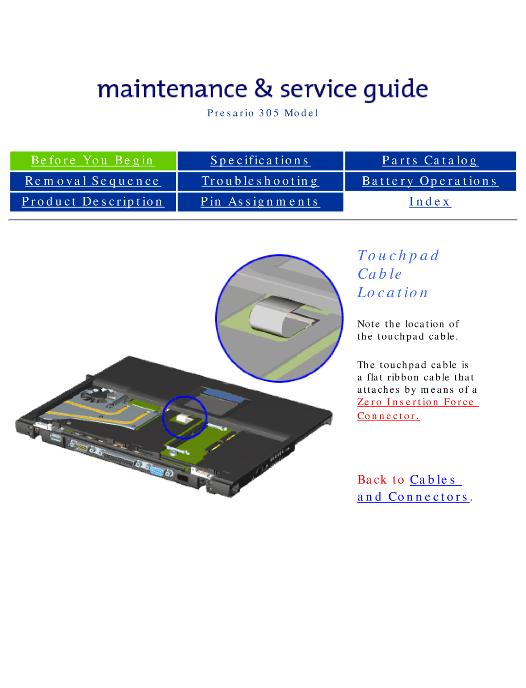 Compaq 305 specifications Touchpad Cable Location 