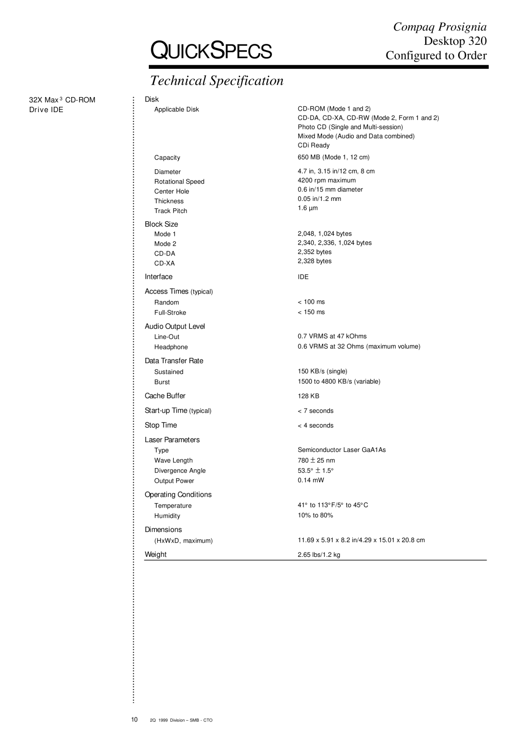 Compaq 320 32X Max 3 CD-ROM Drive IDE, Disk, Block Size, Interface Access Times typical, Audio Output Level, Dimensions 